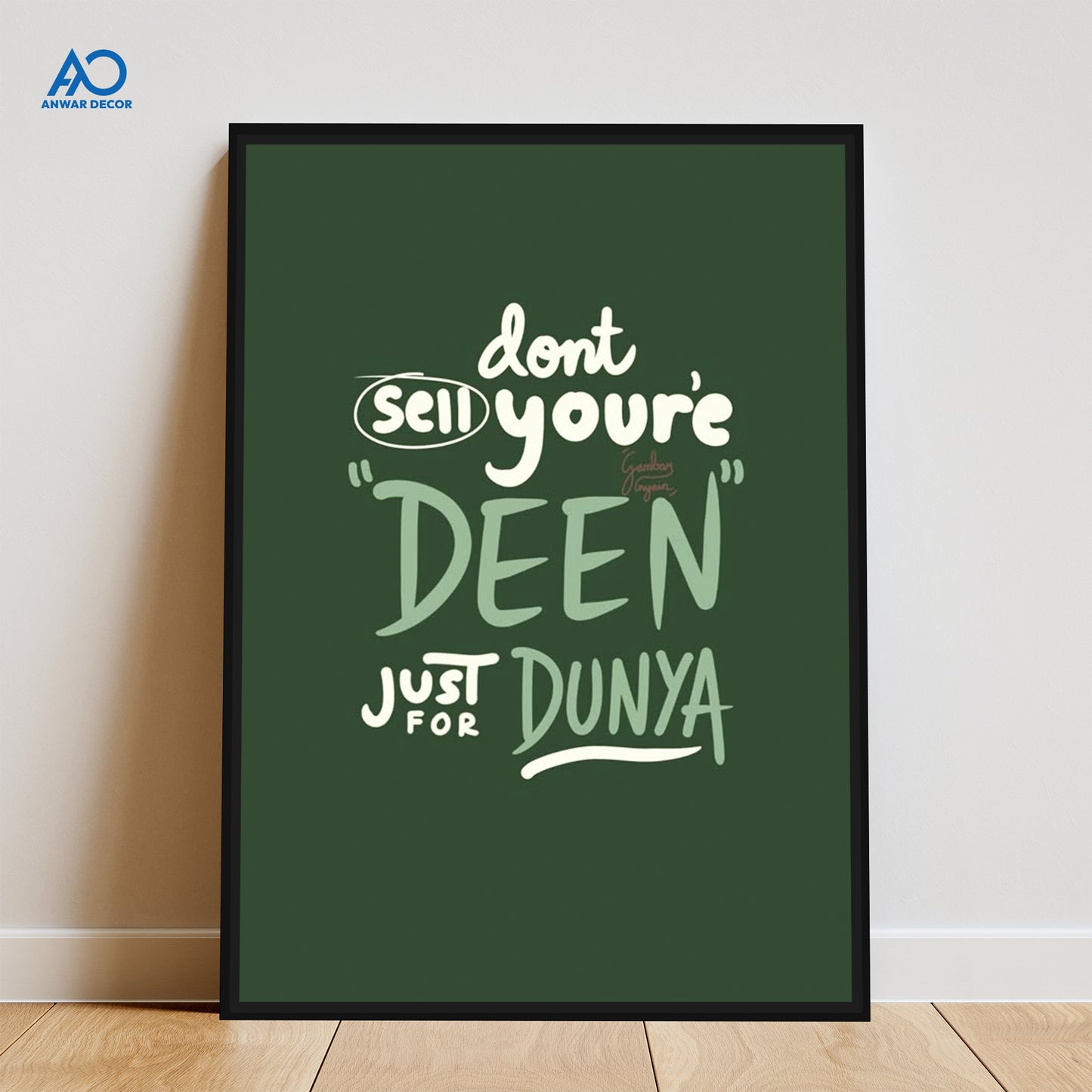 Don't Sell Your Deen Quote | Islamic Quotation Frame - Anwar Decor