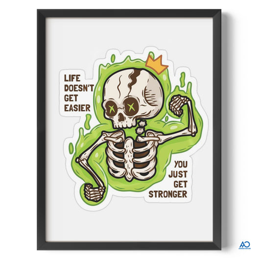 Framed artwork with a skeleton design and motivational text on a white background