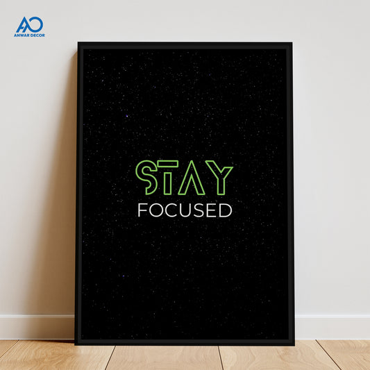 Stay Focused Quotes | Quotation Wall Frame - Anwar Decor