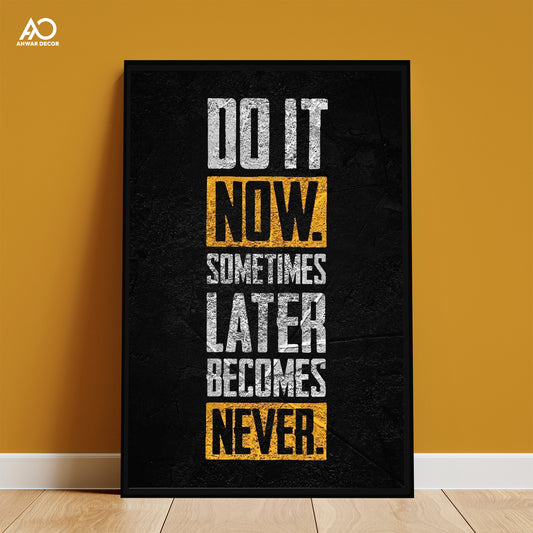 Do It Now Quotes | Motivational Wall Frame - Anwar Decor