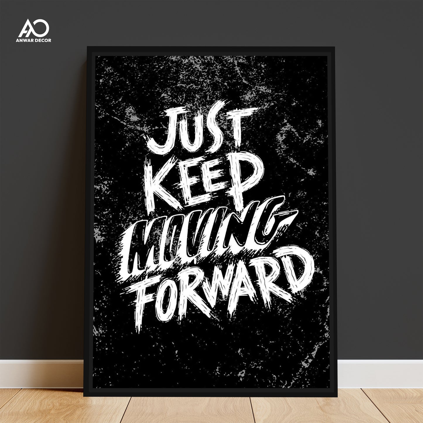 Just Keep Moving Forward Quote | Motivational Wall Frame - Anwar Decor