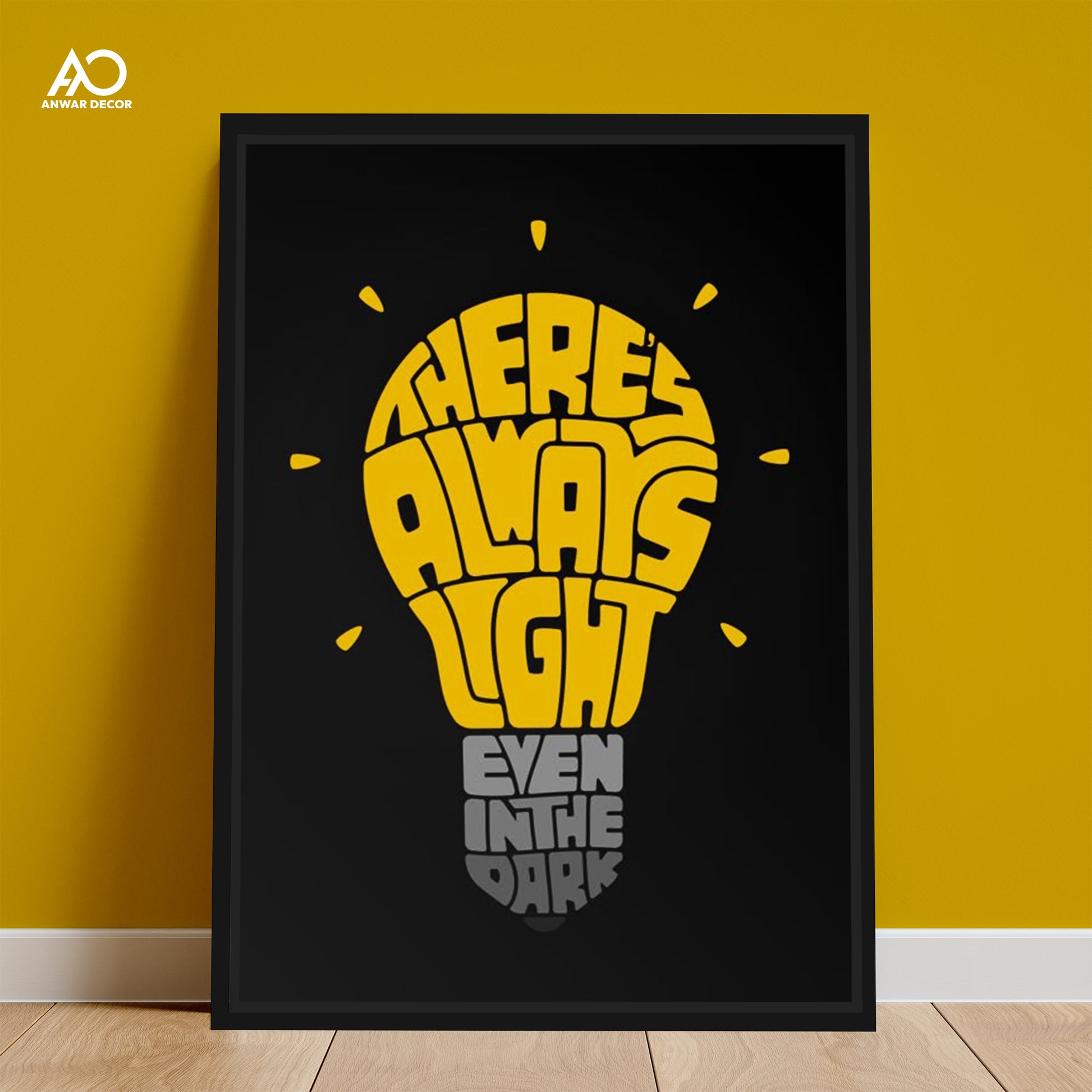 There's Always Light Quote | Motivational Wall Art - Anwar Decor