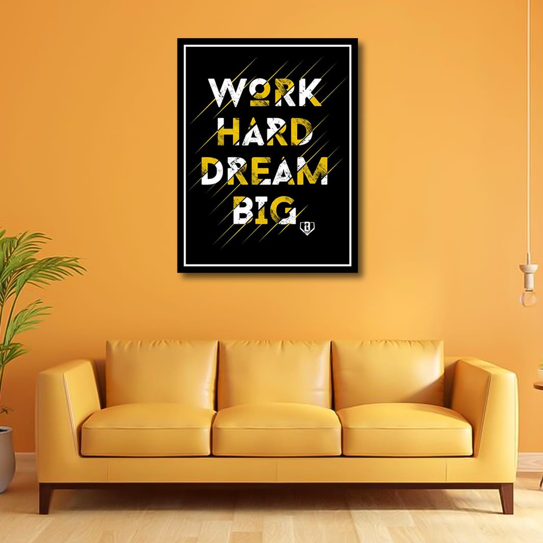 Work Hard Dream Big - Motivational wall frame - Anwar Decor